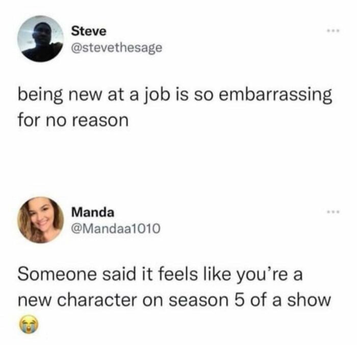 Funny social media exchanges about being new at a job, highlighting sarcasm and humor in everyday work life.
