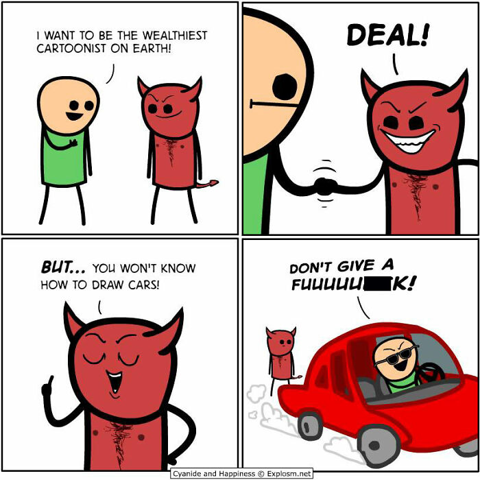 Comic strip by Cyanide & Happiness featuring a dark humor deal about becoming a wealthy cartoonist in today’s society.