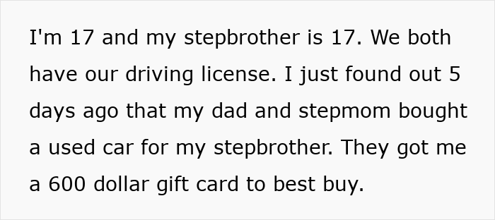 Teen upset over dad gifting stepbrother a used car for Christmas while they only receive a $600 Best Buy gift card.