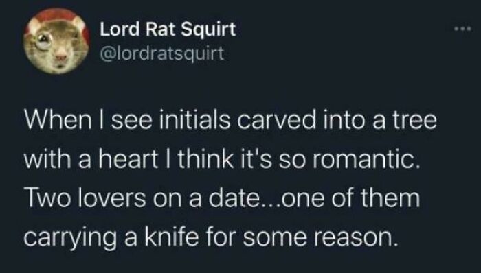 Screenshot of a chaotic non-political tweet humorously describing carved tree initials as romantic but suspicious.