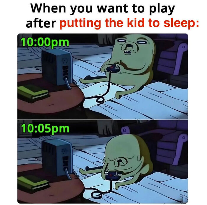 Cartoon dog playing video game at 10 pm then falling asleep at 10:05 pm, relatable memes for parents humor.