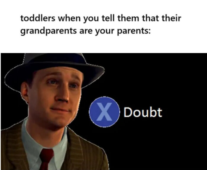 Meme for parents featuring a skeptical man with hat and text expressing doubt about toddlers' understanding of grandparents.
