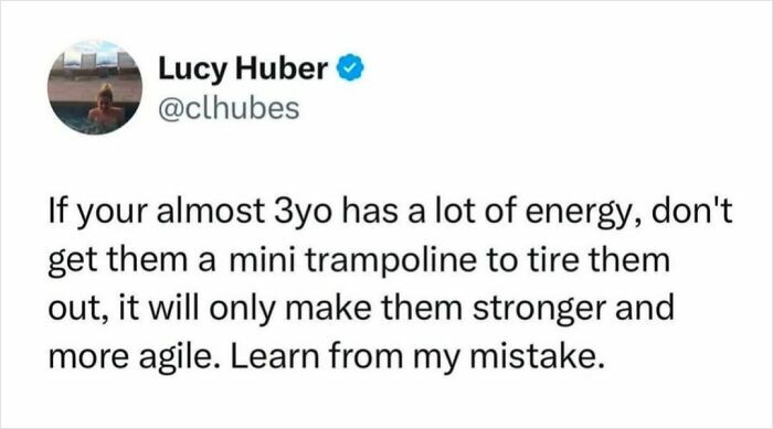 Tweet from Lucy Huber sharing a relatable meme for parents about toddlers having unlimited energy and agility.