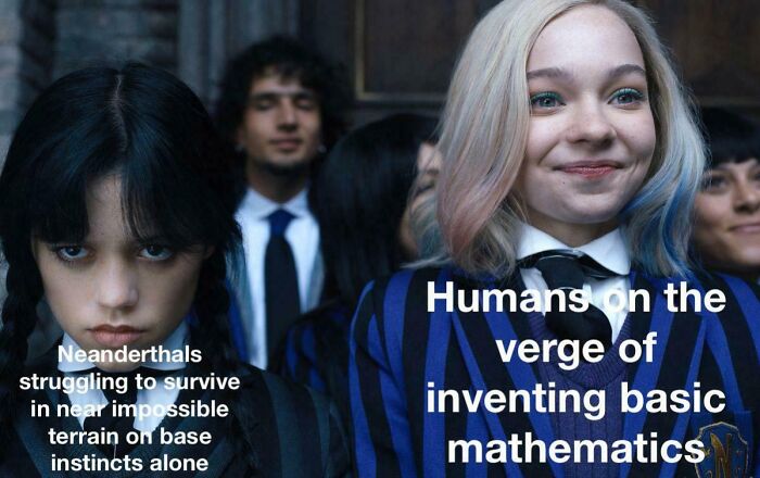 Two characters representing Neanderthals struggling to survive and humans inventing basic mathematics, history class meme.