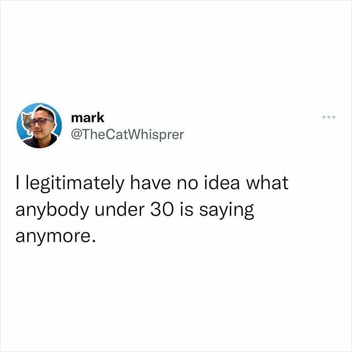 Tweet by user mark humorously expressing confusion about understanding younger generations, relatable parenting and marriage humor.