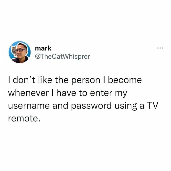 Tweet about the frustrating experience of entering usernames and passwords using a TV remote, relatable parenting and marriage humor.