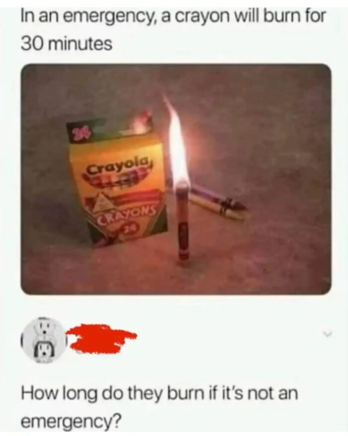 A burning crayon next to a box of Crayola crayons with a humorous caption about emergency burning time.
