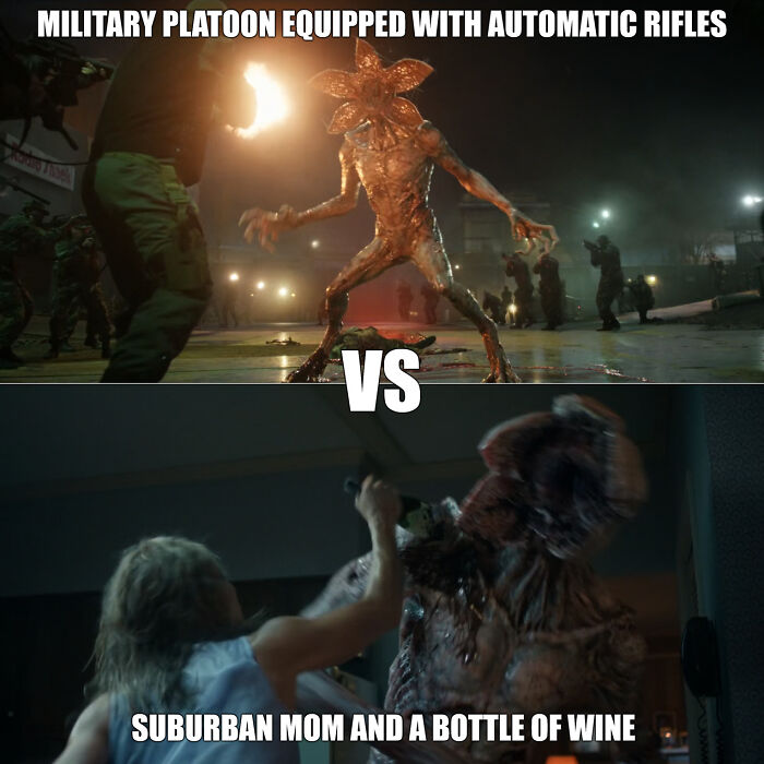 Stranger Things meme showing military platoon vs suburban mom with wine battling a Demogorgon creature