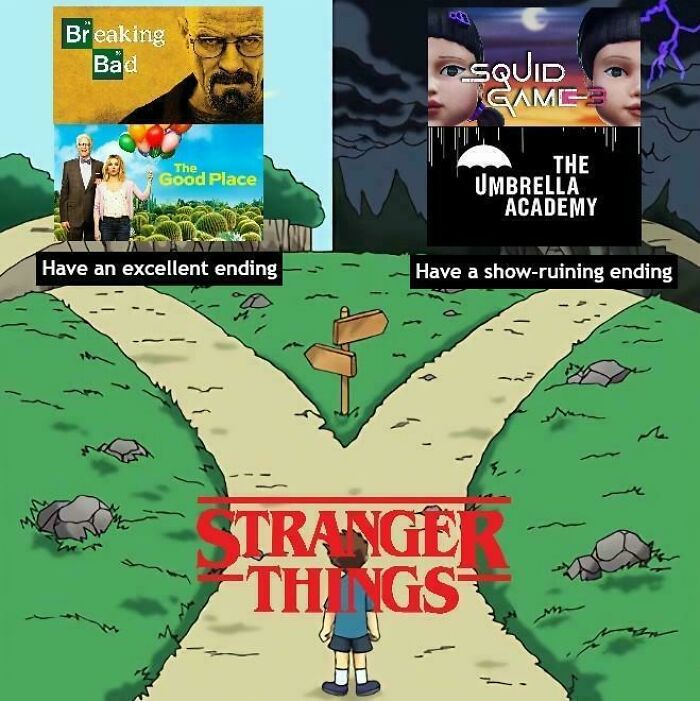 Boy at a forked path with Stranger Things logo, comparing shows with excellent endings and show-ruining endings memes.