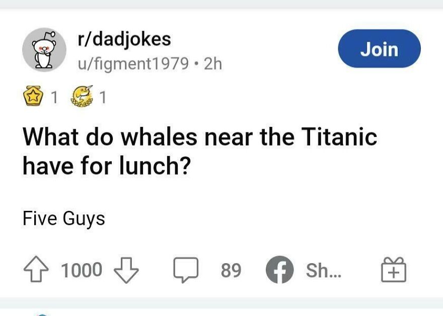 Reddit dad joke about whales near the Titanic with 1000 upvotes and a punchline involving Five Guys lunch.