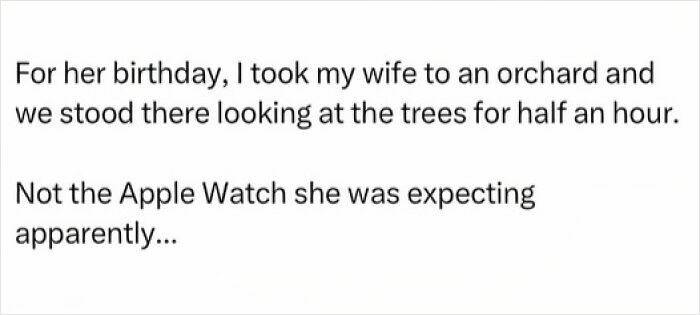 Text-based dad joke about taking a wife to an orchard, fitting hilariously cringy jokes and puns for dads.