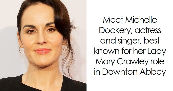 Michelle Dockery: Bio And Career Highlights