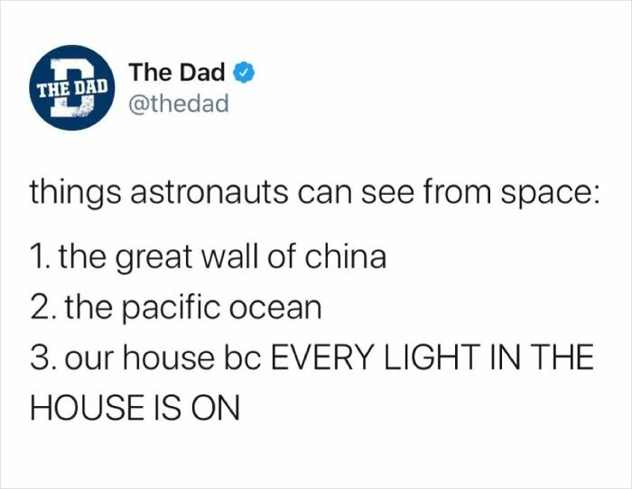 Funny relatable meme about parents leaving every light on in the house, shown in a tweet by The Dad.