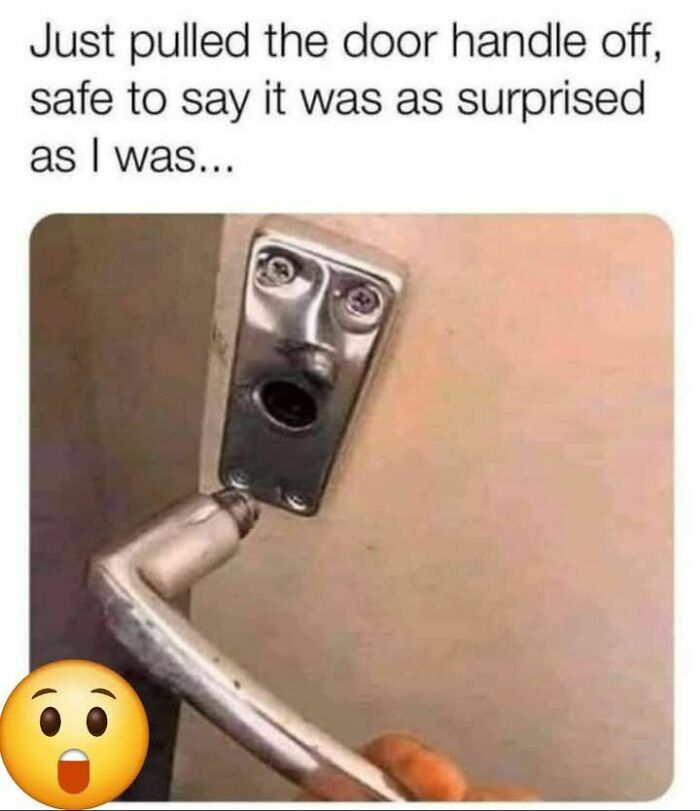 Funny meme showing a surprised door handle pulled off, illustrating humor to help you disassociate in a fun way.