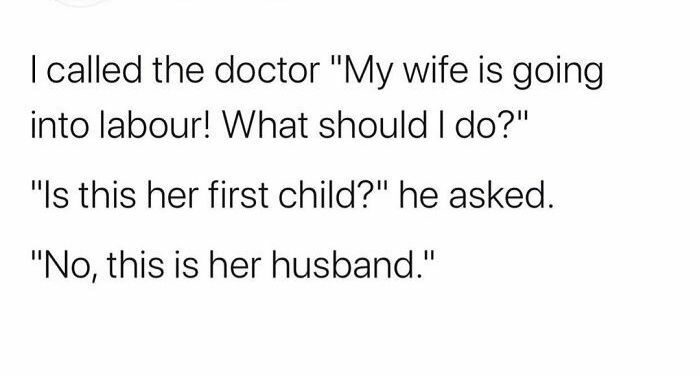 Text meme featuring a joke about a husband calling a doctor for labor advice, shared as a funny meme to help disassociate.