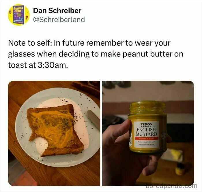 Funny food meme shows mistaken mustard spread on toast instead of peanut butter late at night.