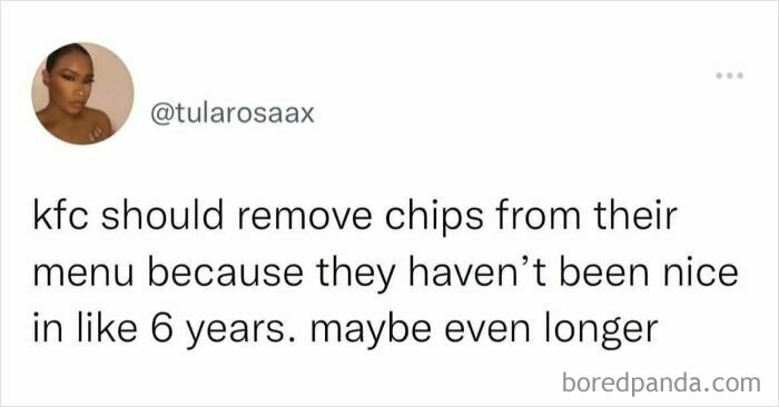 Funny food meme about KFC chips, humorously suggesting they should be removed from the menu after not being good for years.
