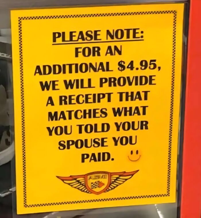 Yellow sign humorously offers a receipt matching what you told your spouse you paid for, highlighting funny stupid signs pics.