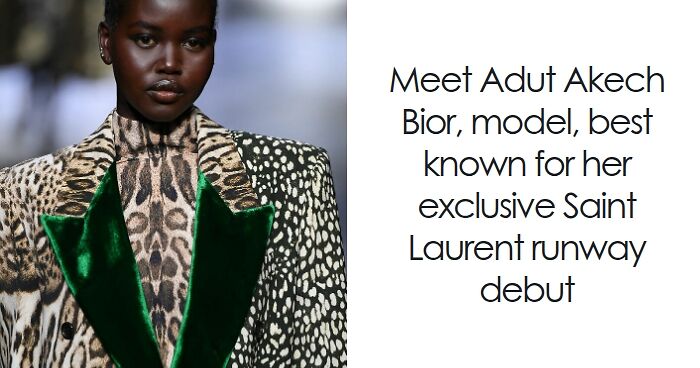 Adut Akech: Bio And Career Highlights