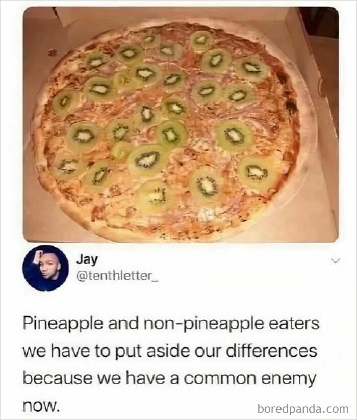 Pizza topped with sliced kiwi instead of pineapple in a funny food meme about food preferences.