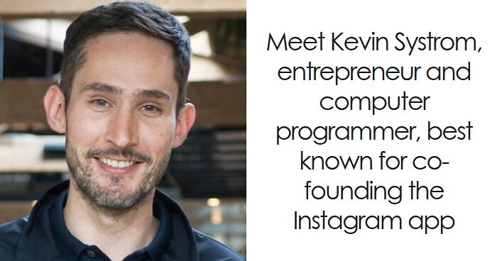 Kevin Systrom: Bio And Career Highlights