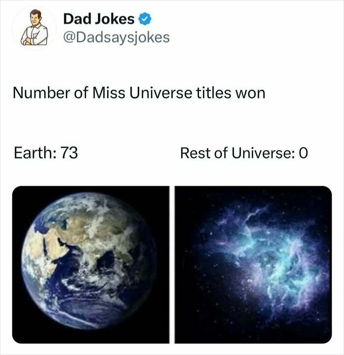 Tweet from Dad Jokes account comparing Miss Universe titles won by Earth versus rest of Universe with images of Earth and space.