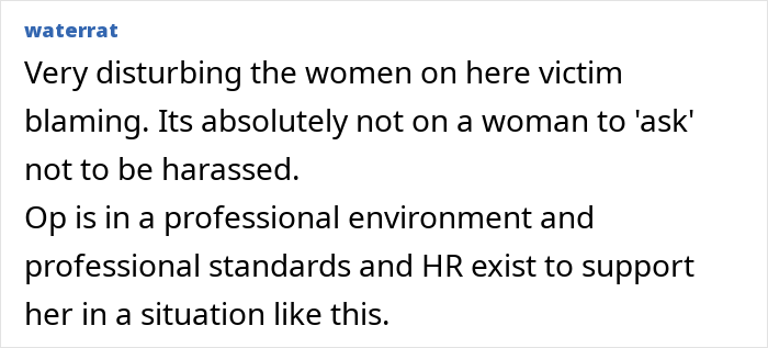 Comment discussing workplace harassment and support from HR for a younger colleague suspected of inappropriate intentions. Comment discussing workplace harassment and support from HR for a younger colleague suspected of inappropriate intentions.