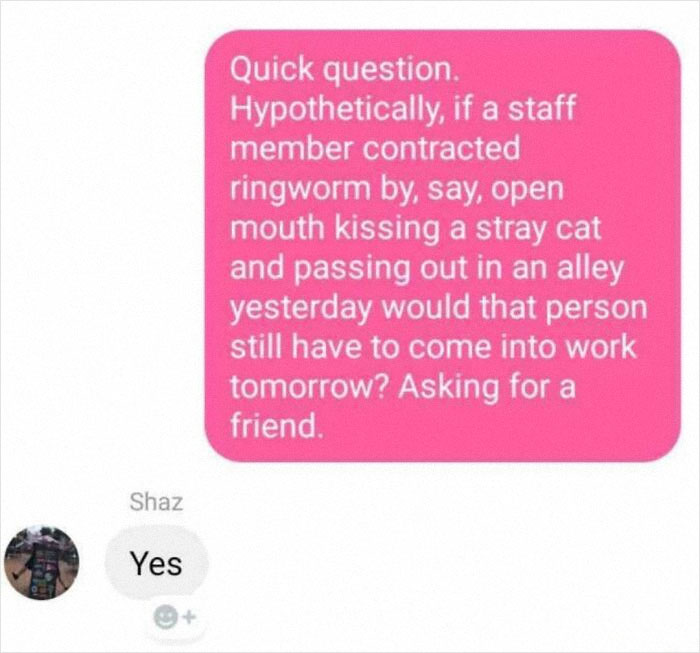 Hilarious text conversation about someone contracting ringworm and asking if they must go to work tomorrow.