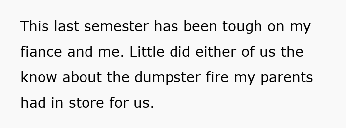 Text on a white background describing a tough semester with fiancés parents causing a dumpster fire situation. Text on a white background describing a tough semester with fiancés parents causing a dumpster fire situation.