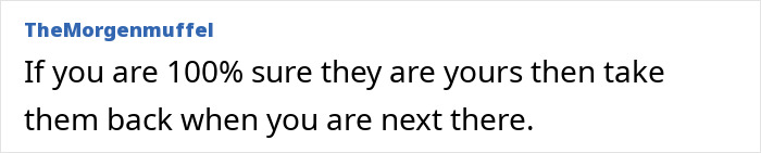 Comment saying to take sentimental Christmas ornaments back if sure they are yours when next at mother-in-law’s house. Comment saying to take sentimental Christmas ornaments back if sure they are yours when next at mother-in-law’s house.