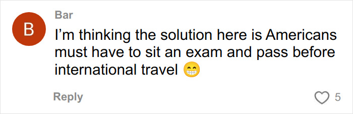 Comment by user Bar suggesting Americans should pass an exam before international travel discussing Air Canada passenger issue. Comment by user Bar suggesting Americans should pass an exam before international travel discussing Air Canada passenger issue.