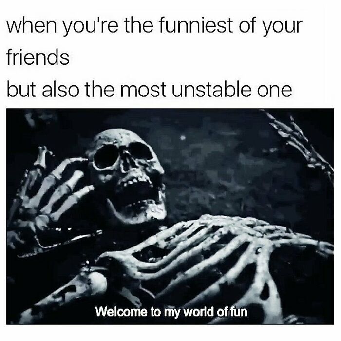 Skeleton meme with text about being the funniest but most unstable friend, representing goth memes for those who don't fit in.