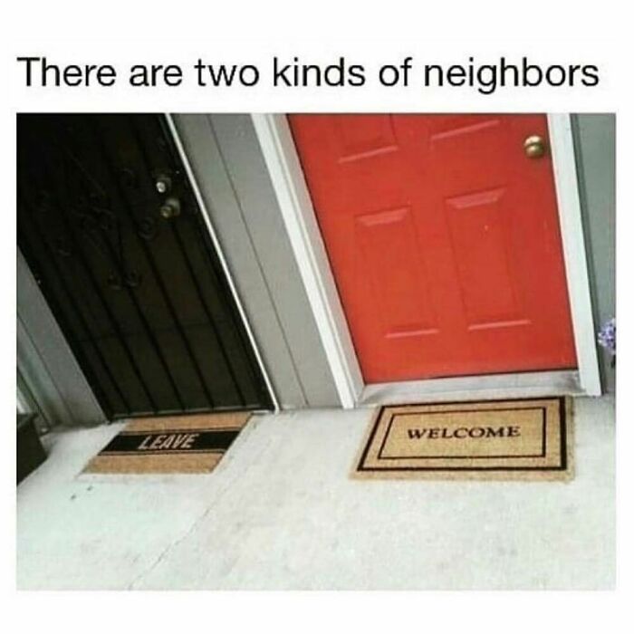 Two front doors with contrasting doormats reading leave and welcome, illustrating different neighbor attitudes in goth memes context.
