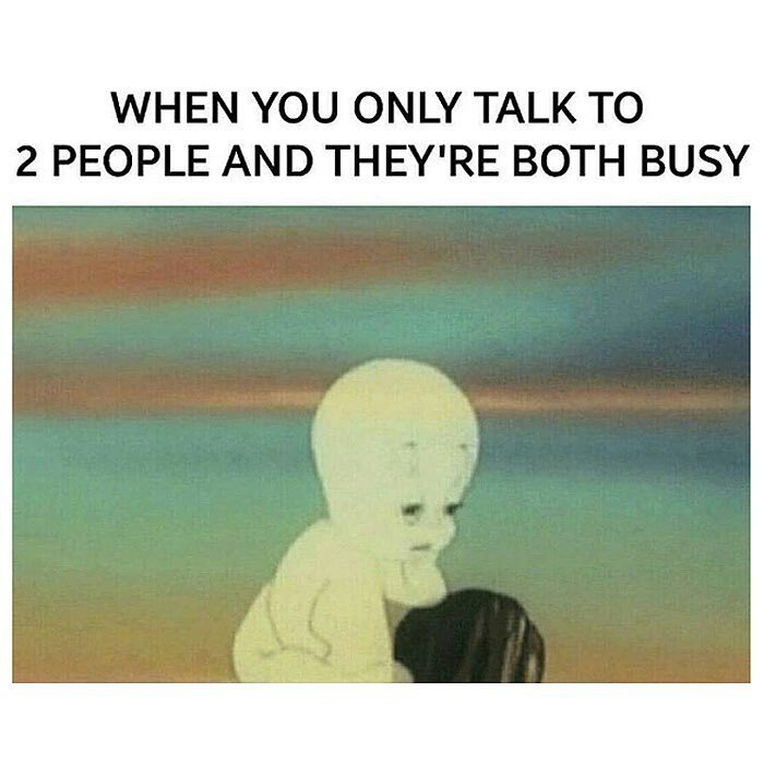 Sad cartoon character looking down with text about only talking to two busy people, a goth meme about feeling alone.