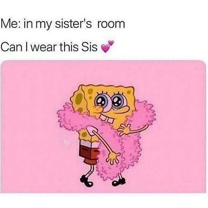 SpongeBob wearing a pink feather boa in a sibling meme about asking to borrow clothes from sister.