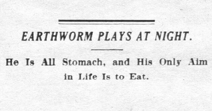 Vintage newspaper clipping with a humorous headline about an earthworm’s life and eating habits.