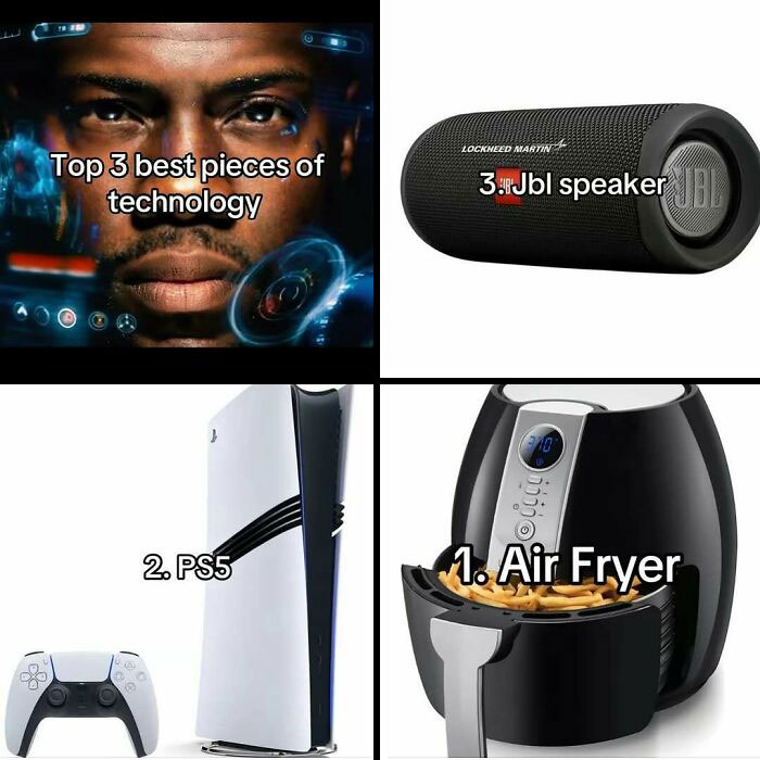 Funny unhinged meme showing top 3 technology pieces with air fryer, PS5, and JBL speaker in a humorous style.