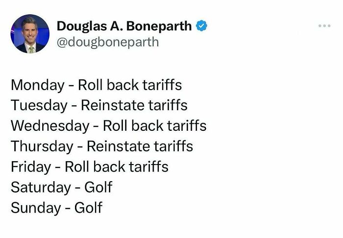 Tweet by Douglas A. Boneparth humorously listing weekly schedule toggling tariffs and playing golf, fitting funny random memes SEO.