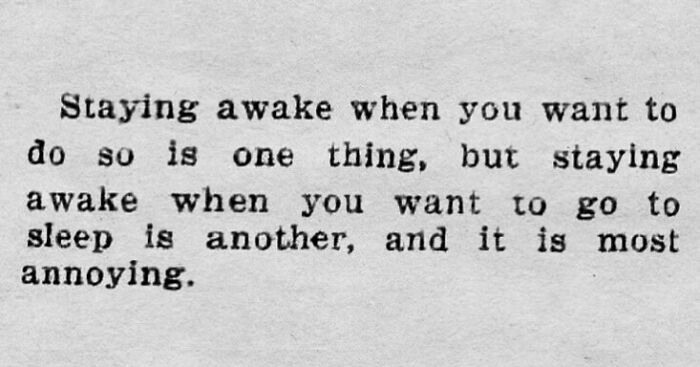 Vintage newspaper clipping text about the relatable struggle of staying awake when trying to sleep, showing old days humor.
