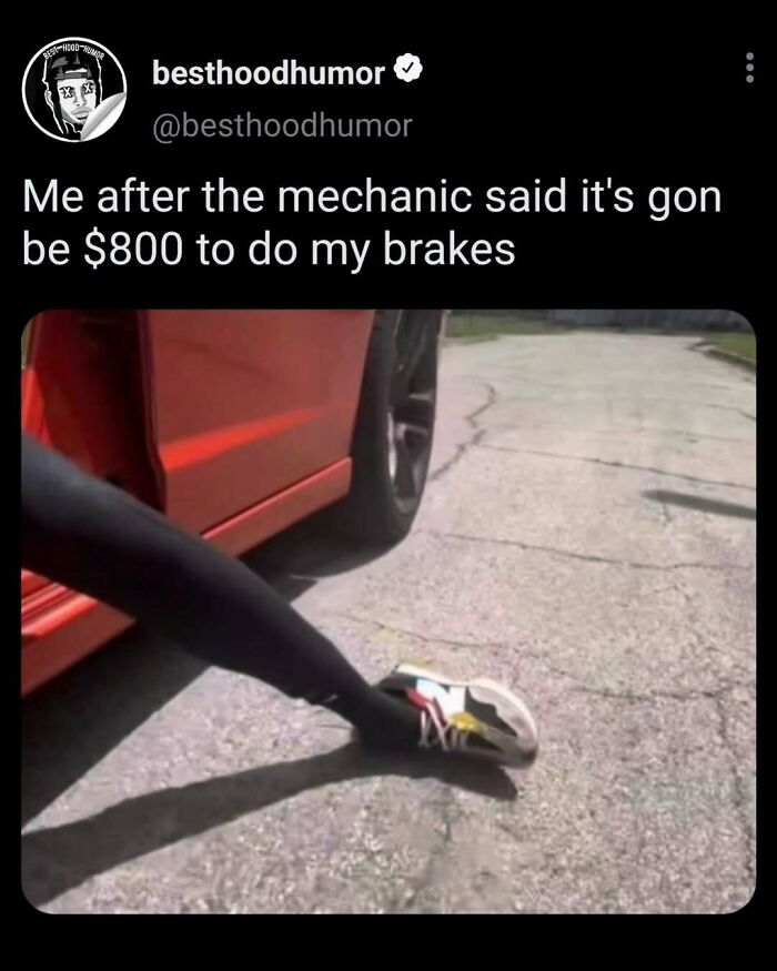 Funny meme showing a person dragging their leg while referencing expensive brakes cost in relatable humor.