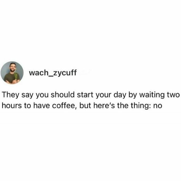 Funny meme about coffee timing, perfect for scrolling through hilarious memes while waiting for your therapist break.