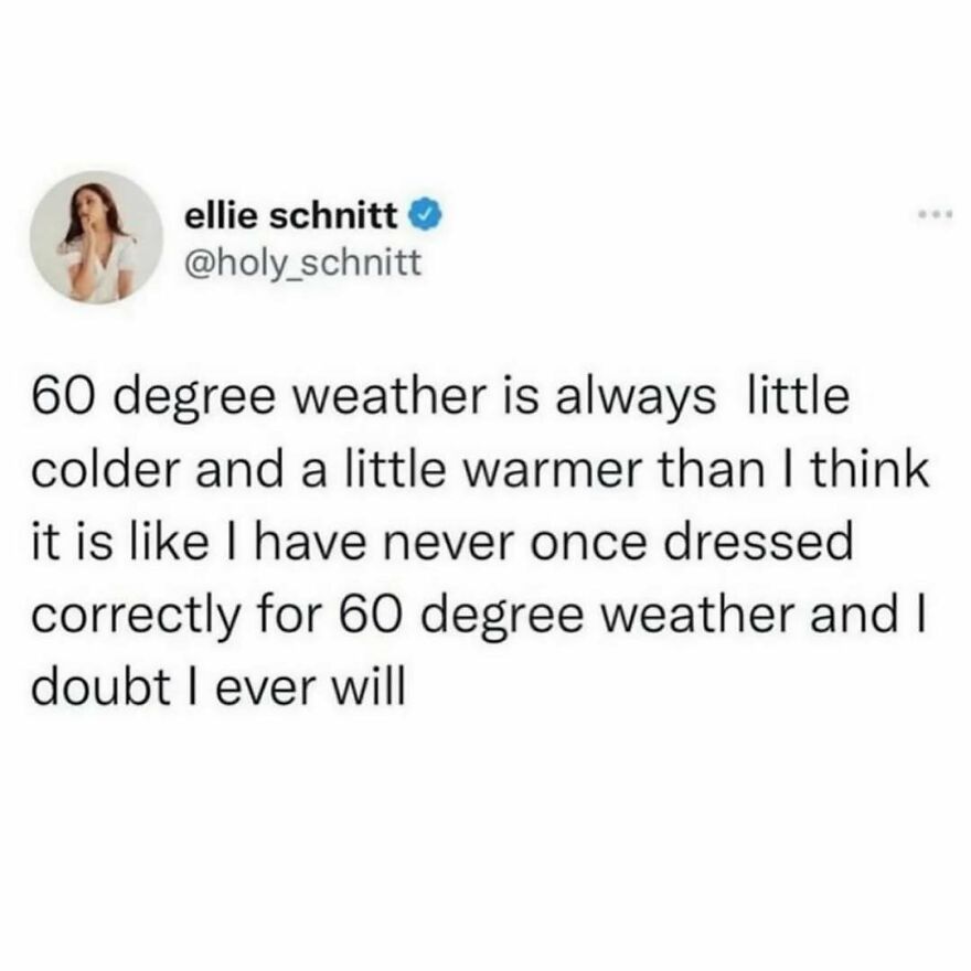 Tweet text about struggling to dress properly for 60 degree weather, featured in therapist memes collection.