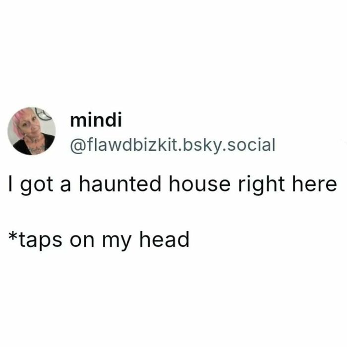 Social media meme humor about a haunted house inside the head, part of hilarious memes to scroll through.