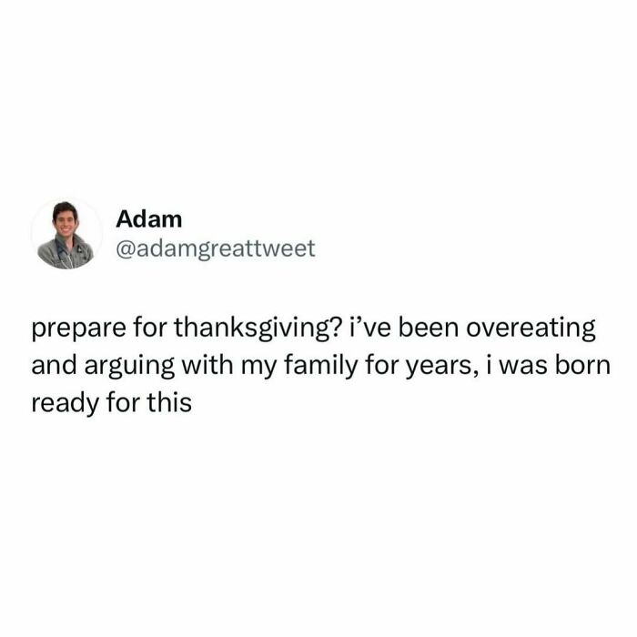 Tweet meme about being ready for Thanksgiving after years of overeating and arguing, part of hilarious memes collection.