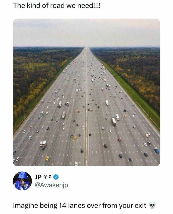 Aerial view of an extremely wide highway with multiple lanes and light traffic, a meme for memes to handle reality.
