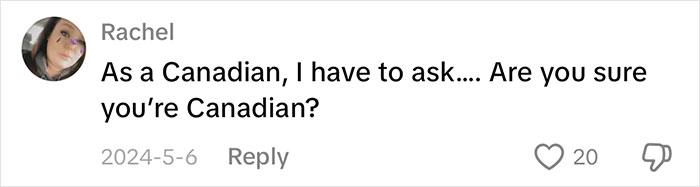 Comment from a user named Rachel questioning if another person is truly Canadian, related to culture shocks after moving to Florida.