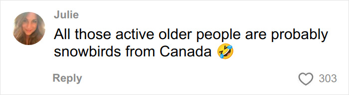 Comment about active older people being snowbirds from Canada, featuring a profile picture of a woman named Julie on a social platform.