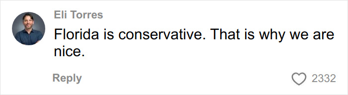 Comment on social media saying Florida is conservative and that is why people are nice, reflecting culture shocks after moving from Canada.
