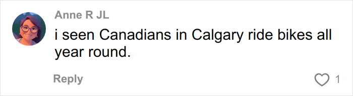 Comment about Canadians in Calgary riding bikes year round, reflecting culture shocks after moving to Florida from Canada.