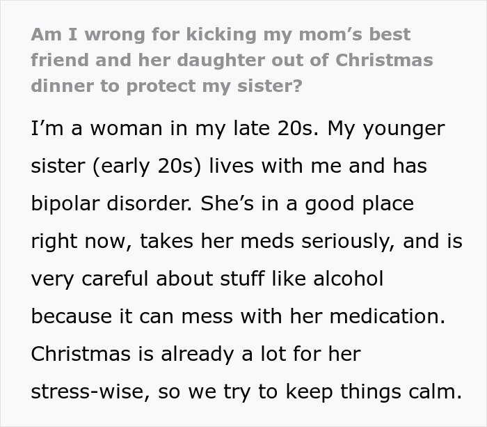 Woman discusses kicking mom friend and daughter out of Christmas dinner to protect her sister with bipolar disorder.